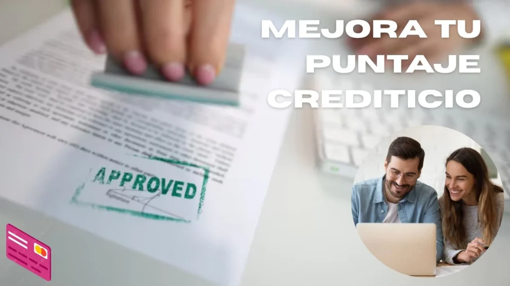 Mejora tu puntaje crediticio
